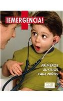 Emergencia!/ Emergency!: Primeros Auxilios Para Ninos / First AIDS for Children