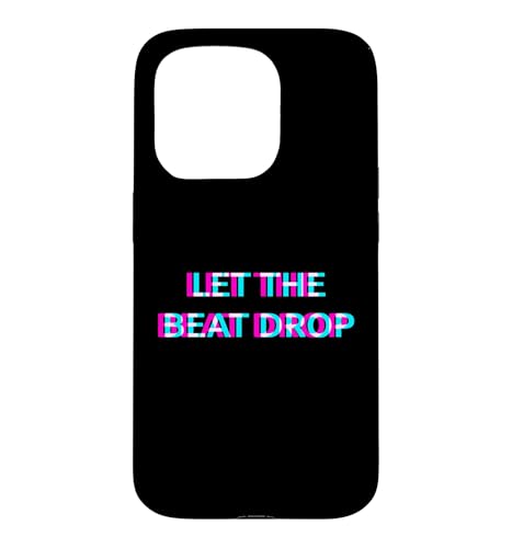 Let The Beat Drop DJ Techno Dubstep House EDM Festival Rave �X�}�z�P�[�X iPhone 15 Pro �p