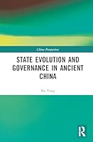 State Evolution and Governance in Ancient China 1041290713 Book Cover