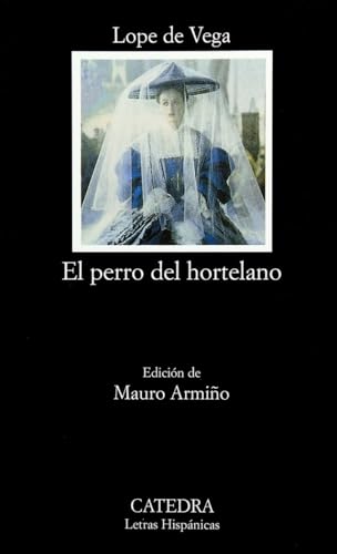 El perro del hortelano: 417 (Letras Hispánicas)