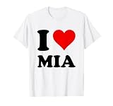 I Heart Mia I Love Mia T-Shirt White Women's...