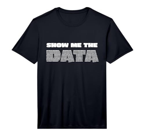 Mens Show Me the Data Scientist Analyst Machine Learning Funny Performance T-Shirt