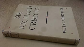 Hardcover Sir Richard Gregory: His life and work Book