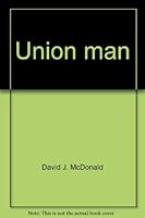 Union Man: The Life of a Labor Statesman B000J0N9AE Book Cover