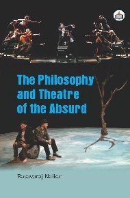 The Philosophy and Theatre of the Absurd