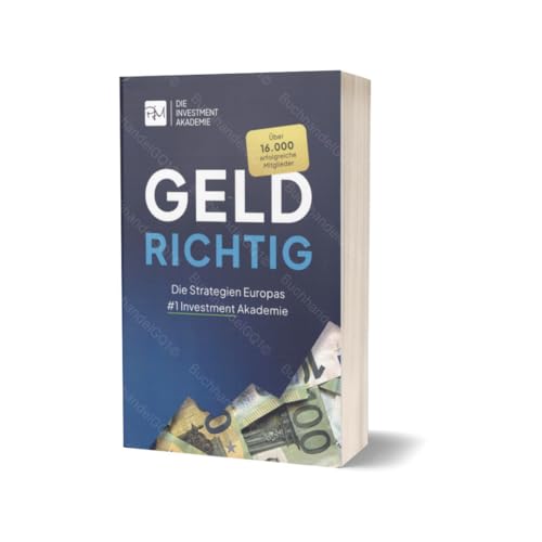 GELDRICHTIG Sonderauflage - Einkommen erhöhen, moralisch handeln, persönliche Freiheit leben. Von einem Selfmade-Millionär mit Bodenhaftung