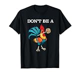 Don't Be A Sucker Funny Cock Chicken Father Day Shirt Gift T-Shirt