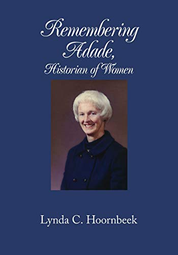 Remembering Adade, Historian of Women:: Adade Mitchell Wheeler