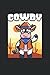Cowdy: Costume de vache drôle Cowboy Western Ranch cadeaux Notepad, ligné (A5 Format 15. 24 x 22, 86 cm, 120 pages)