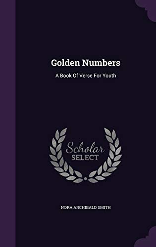 Golden Numbers: A Book Of Verse For Youth 1342780892 Book Cover