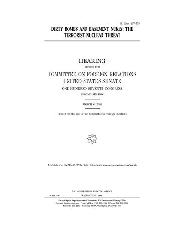 Dirty bombs and basement nukes : the terrorist nuclear threat Dirty bombs and basement nukes : the terrorist nuclear threat