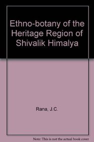 Ethno-botany of the Heritage Region of Shivalik Himalya