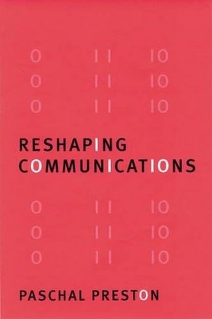 Buy Reshaping Communications: Technology, Information and Social Change — BookShops.in