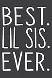 Photo Gallery best lil sis ever awesome cool little sister: lined writing notebook, white lined paper, journal notebook for memos, meetings, ... artists, and students Photo Gallery best lil sis ever awesome cool little sister: lined writing notebook, white lined paper, journal notebook for memos, meetings, ... artists, and students