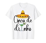 Happy Cinco De Drinko Funny Mexican Cinco De Mayo Drinking T-Shirt