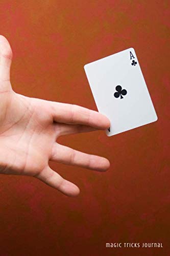 MAGIC TRICKS JOURNAL: Create & record 120 Magic Tricks in this personal 6x9" journal & log book for magicians of all ages.