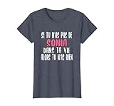 Drôle Cadeau pour Prénom Sonia Humour Sonia T-Shirt, Femme, Bleu Chiné, L