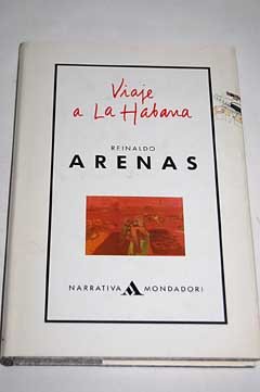Viaje a La Habana (Novela en tres viajes)
