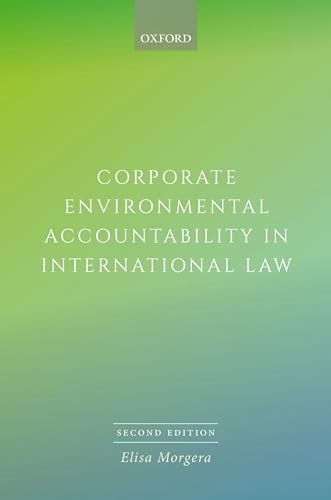 Corporate Environmental Accountability in International Law 2E
