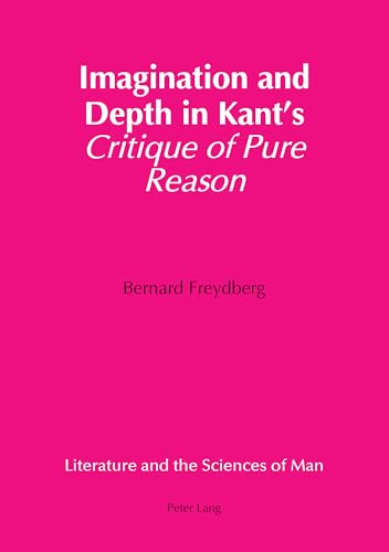  Imagination and Depth in Kant\'s Critique of Pure Reason: 6