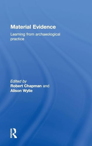 Material Evidence: Learning from Archaelogical Practice view 2