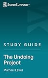 Study Guide: The Undoing Project by Michael Lewis (SuperSummary)