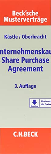 Unternehmenskauf - Share Purchase Agreement: Vertragsmuster in englischer Sprache (für deutsches Recht). Mit Dok. in engl. Sprache. Download: ... Textverarbeitung (Beck'sche Musterverträge)