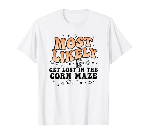 Most Likely To Get Lost In A Corn Maze Matching