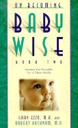 On Becoming Babywise II (95) by Ezzo, Gary - Buckham, Robert [Paperback (2001)]