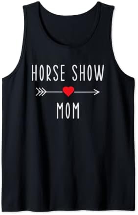 Horse Show Mom Funny Equestrian Horse Racing Lovers Gift Tank Top
