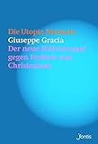 Die Utopia-Methode: Der neue Kulturkampf gegen Freiheit und Christentum