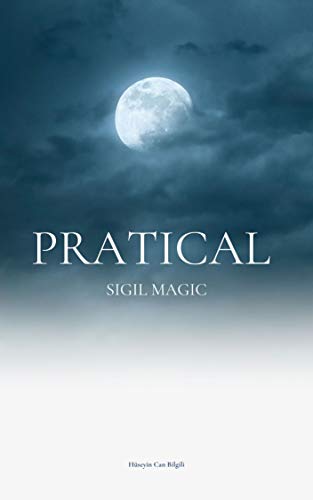 PRACTICAL SIGIL MAGIC Creating Personal Symbols for Success Llewellyn: PRACTICAL SIGIL MAGIC Creating Personal Symbols for Success Llewellyn