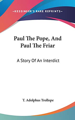 Paul The Pope, And Paul The Friar: A Story Of An Interdict