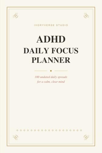 ADHD Daily Focus Planner: 100 Undated Daily Spreads for a calm , clear Mind image 2