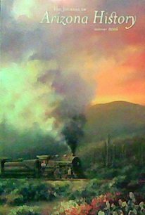 Paperback THE JOURNAL OF ARIZONA HISTORY SUMMER 2006 (VOLUME 47 NUMBER 2) Book
