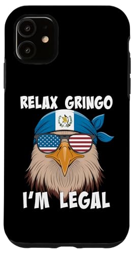 Custodia per iPhone 11 Relax Gringo I'm Legal - Funny Guatemalan Immigrant