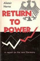 Return To Power: A Report on the New Germany