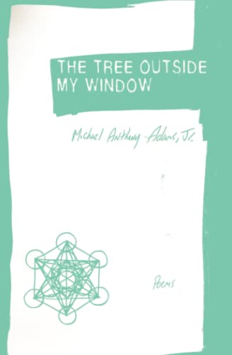 The Tree Outside My Window: Poems