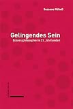Gelingendes Sein: Existenzphilosophie im 21. Jahrhundert