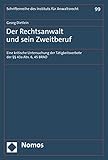  Der Rechtsanwalt und sein Zweitberuf: Eine kritische Untersuchung der Tätigkeitsverbote der §§ 43a Abs. 6, 45 BRAO