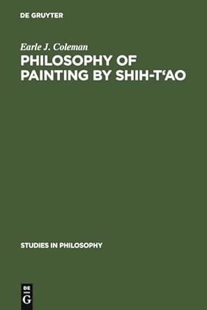 Philosophy of Painting by Shih-T'ao: A Translation and Exposition of his Hua-P'u (Treatise on the Philosophy of Painting): 19 Reprint 2011 Edition book cover