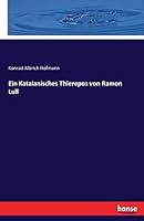Ein Katalanisches Thierepos Von Ramon Lull 333708382X Book Cover