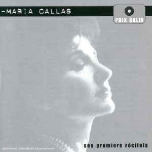 Maria Callas - Premiers Récitals
