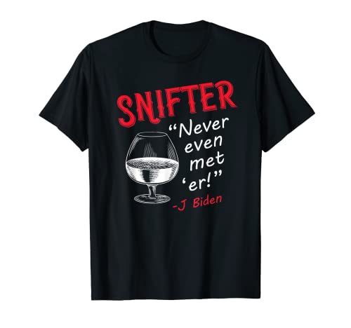 Anti Biden Funny Joe Biden - Snifter Nunca Conocí Er Camiseta