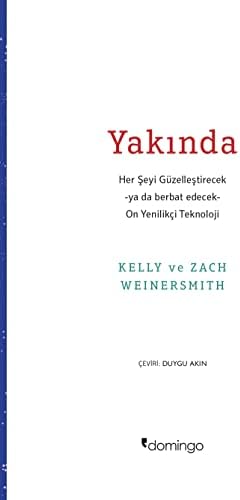 Yakında: Her Şeyi Güzelleştirecek Ya da Berbat Edecek On Yenilikçi Teknoloji - Görsel 3