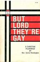 But Lord, They're Gay B0006Y2GRU Book Cover