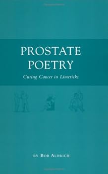 Hardcover Prostate Poetry: Curing Cancer in Limericks Book