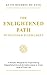 The Enlightened Path to Success & Fulfillment: A Holistic Blueprint for Experiencing Unparalleled Growth & Achievement in Every Area of Your Life