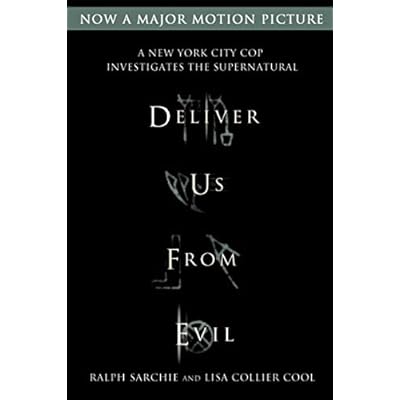 Deliver Us from Evil: A New York City Cop Investigates the Supernatural