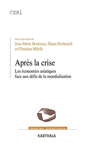 Après la crise - Les économies asiatiques face aux...